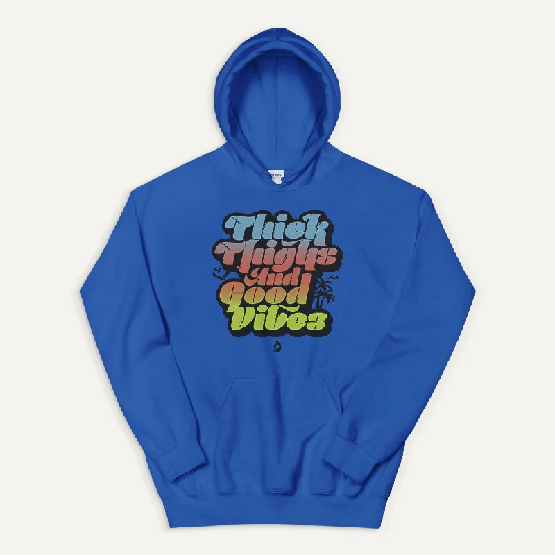 Thick Thighs And Good Vibes Pullover Hoodie